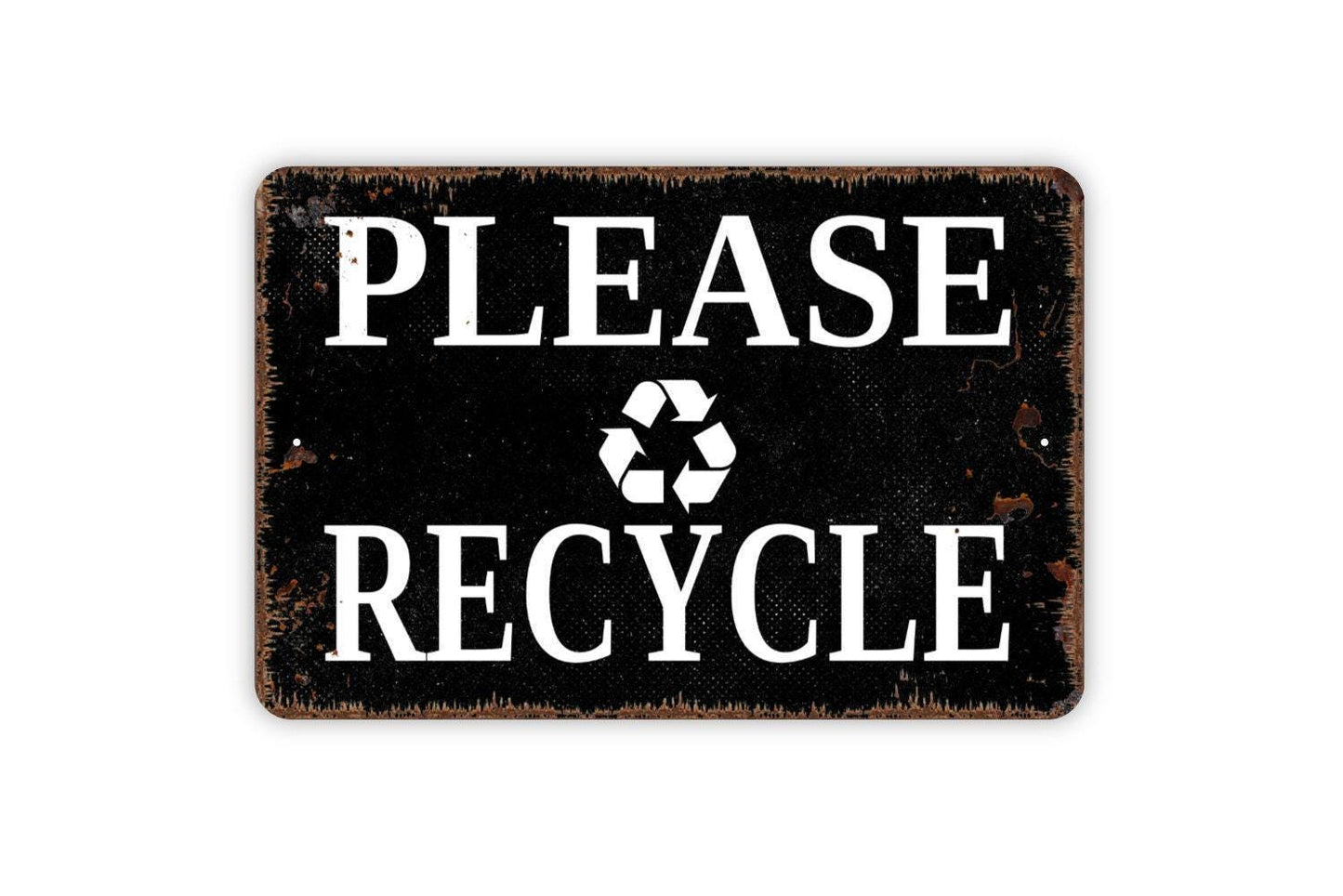 Please Recycle Sign - Trash Garbage Waste Outdoor Or Indoor Metal Wall Art