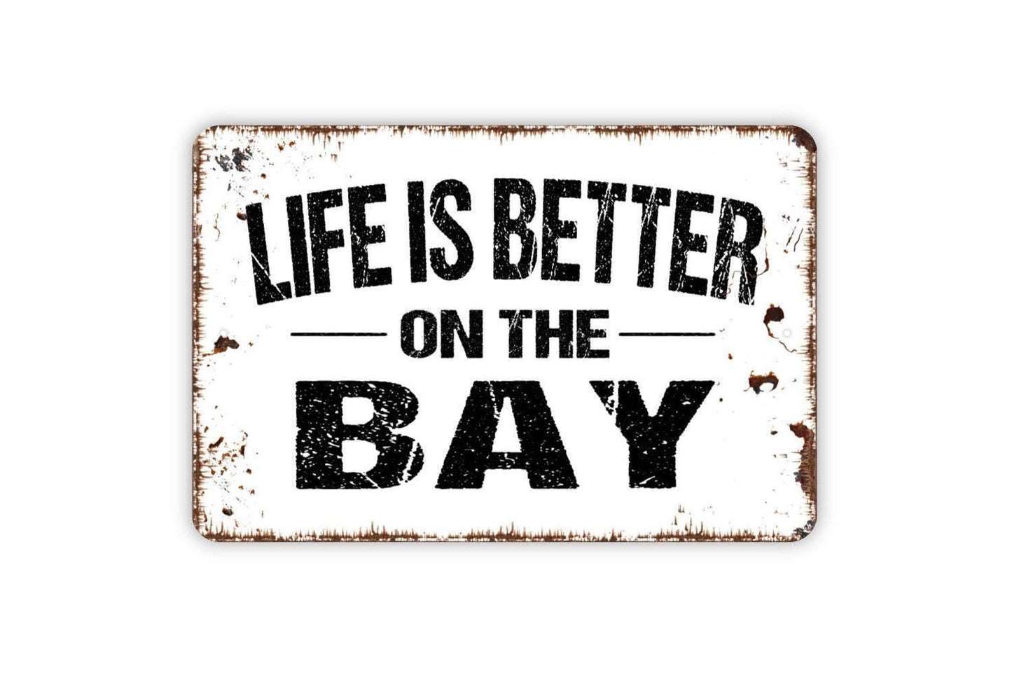 Life Is Better On The Bay Sign, Bay Metal Sign, Farmhouse Wall Decor Modern Wall Metal