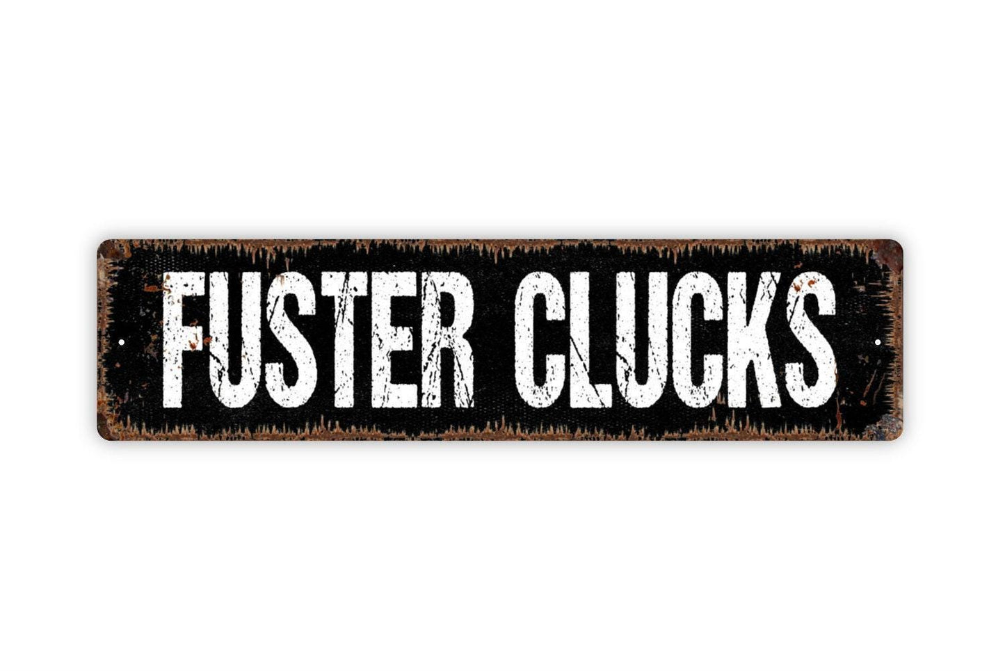 Fuster Clucks Sign - Chicken Coop Vinyl Sticker Or Street Metal Sign or Door Name Plate Plaque