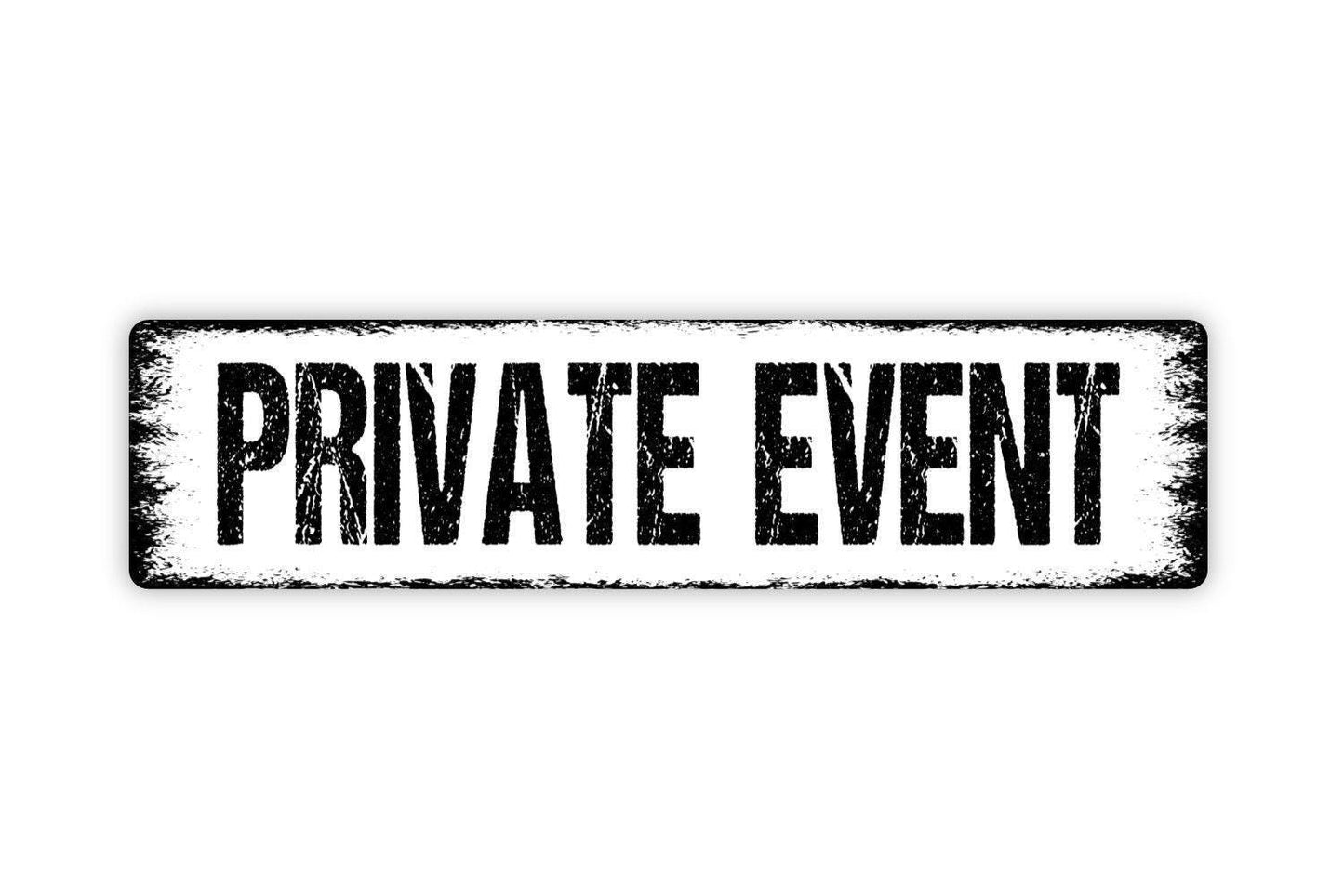 Private Event Sign - Welcome To Our House Party VIP Access Vinyl Sticker Or Street Metal Sign or Door Name Plate Plaque