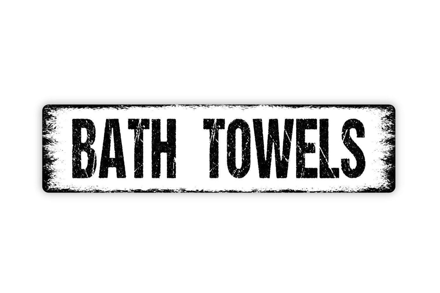 Bath Towels Sign - Guest Bathroom Shower Tub Master Primary Bath Wash Dry Vinyl Sticker Or Street Metal Sign or Door Name Plate Plaque