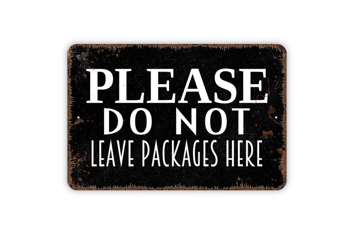 Please Do Not Leave Packages Here Sign – Delivery Driver Notice Wall Decor – Front Porch Entryway Home Property Metal Sign or Sticker