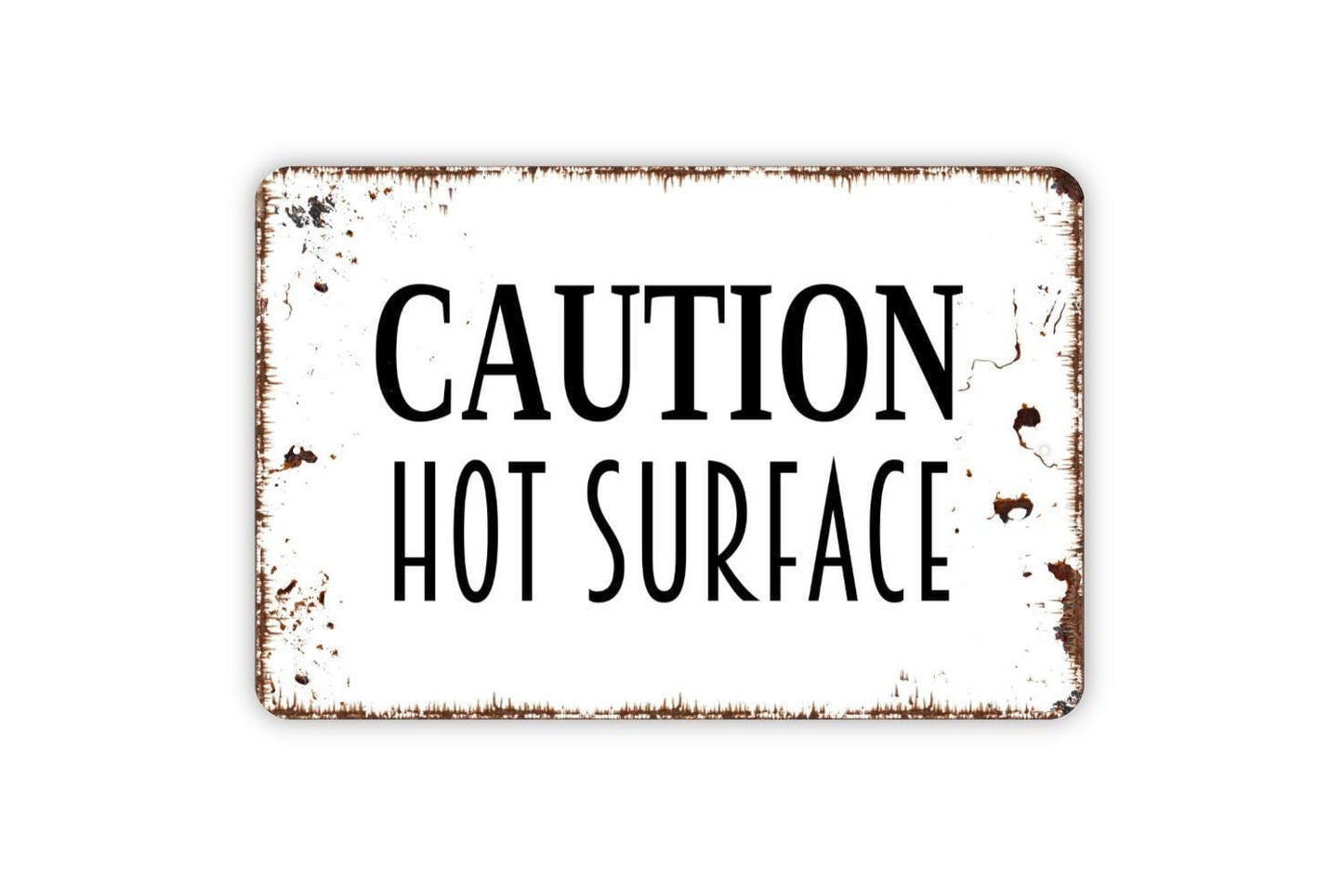 Caution Hot Surface Sign | Rustic Safety Wall Decor | Kitchen or Workplace Warning Sign | Custom Metal Sign or Vinyl Sticker
