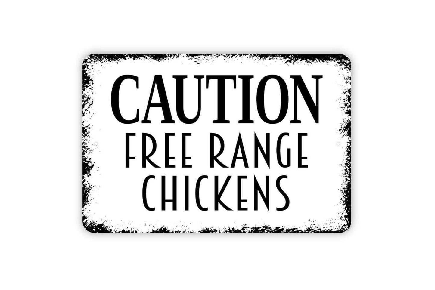 Caution Free Range Chickens Sign - Warning Beware Chickens On The Loose Metal Wall Art - Indoor or Outdoor