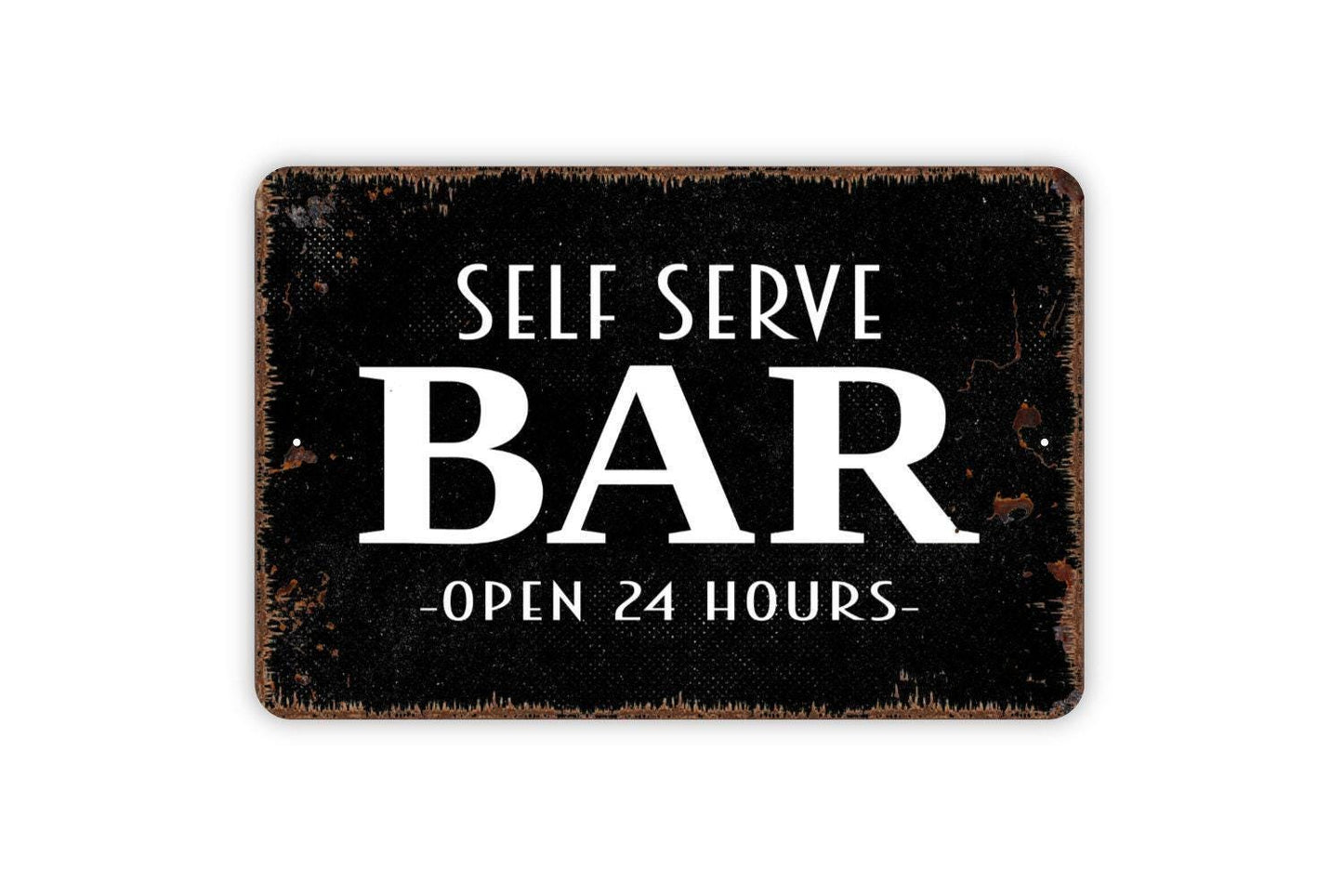 Self Serve Bar Open 24 Hours Sign – Rustic Home Bar Wall Decor – Funny Party or Pub Sign – Metal Sign or Vinyl Sticker