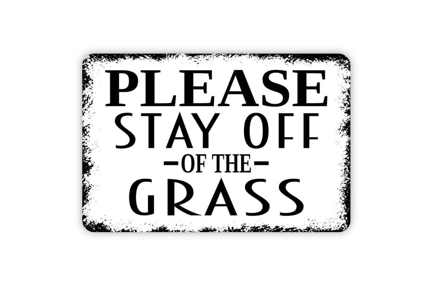 Please Stay Off The Grass Sign – Lawn Yard Garden Property Warning Plaque – Outdoor Fence Entryway Caution Wall Decor –Metal Sign or Sticker