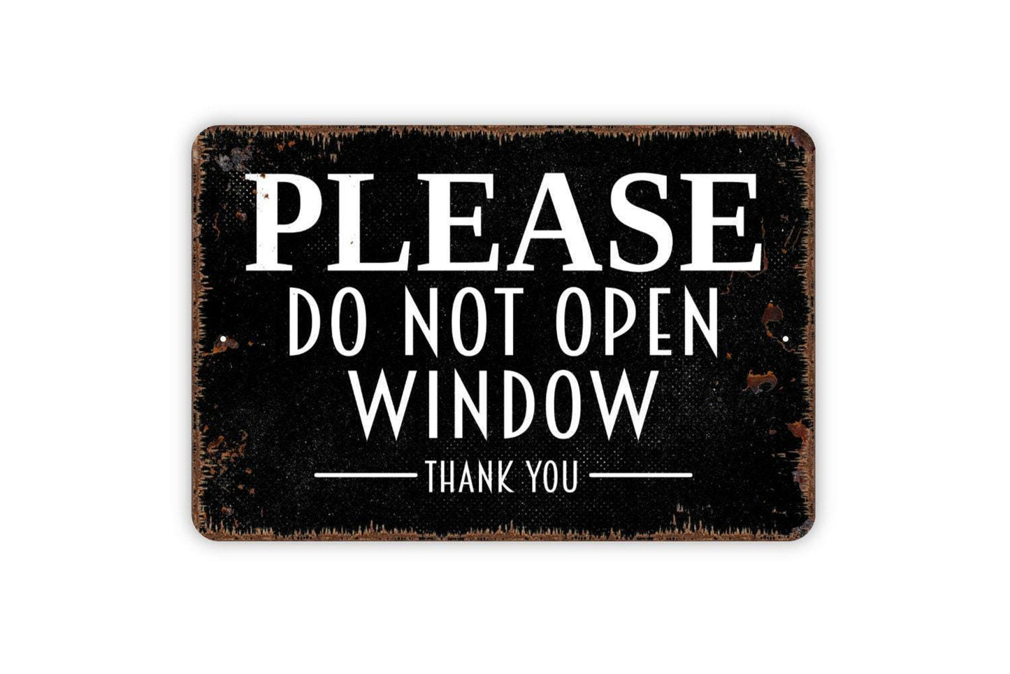 Please Do Not Open Window Thank You Sign - Keep Windows Closed Vinyl Sticker Or Modern Wall Art Outdoor Or Indoor