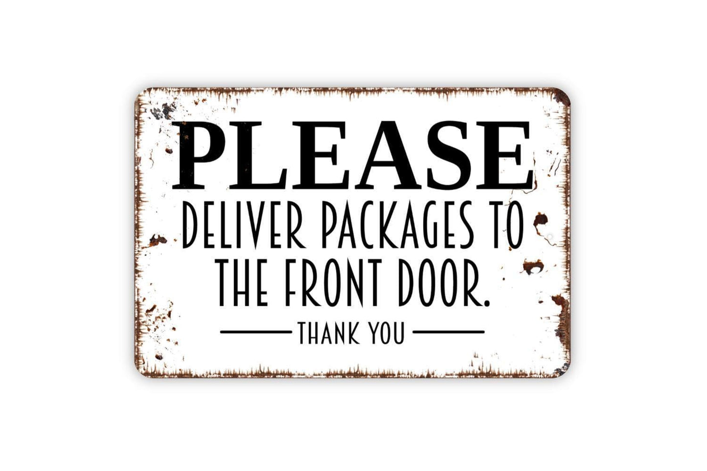 Please Deliver Packages To The Front Door Thank You Sign Metal or Vinyl Sticker | Delivery Driver Sign | Package Drop Off Direction Sticker