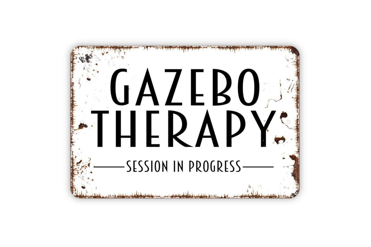 Gazebo Therapy Session In Progress Sign - Metal Wall Art - Indoor or Outdoor
