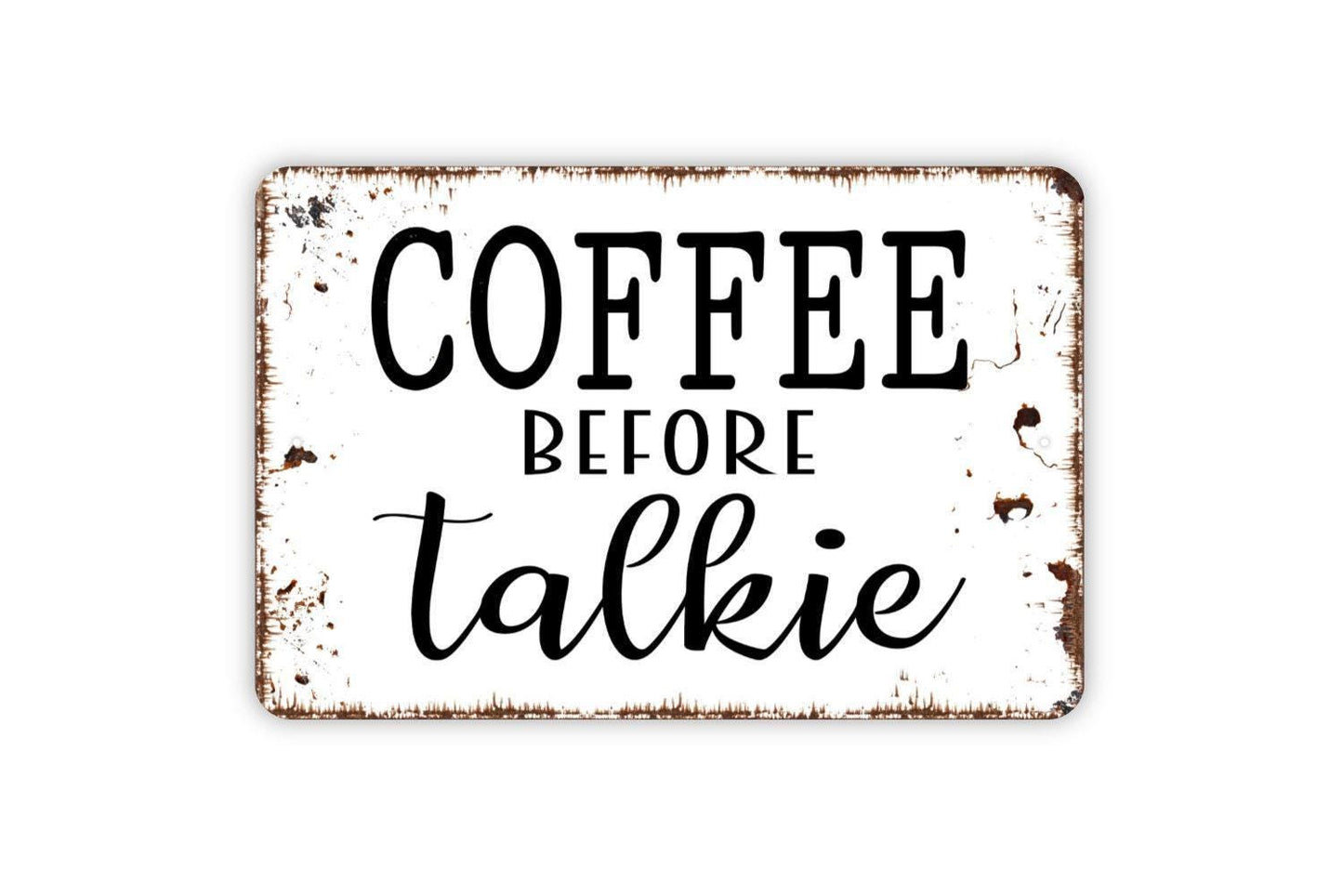 Coffee Before Talkie Sign | Funny Coffee Wall Decor | Metal Sign or Vinyl Sticker for Kitchens, Coffee Bars, Offices, or Cafes