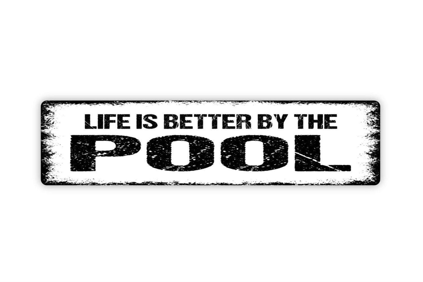 Life Is Better By The Pool Sign | Outdoor Patio, Backyard, or Poolside Wall Sign | Summer Décor Metal Pool Sign or Vinyl Sticker House Gift