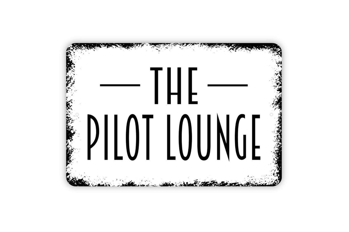 Pilot Lounge Metal Sign - Aviation Airplane Metal Wall Art - Indoor or Outdoor