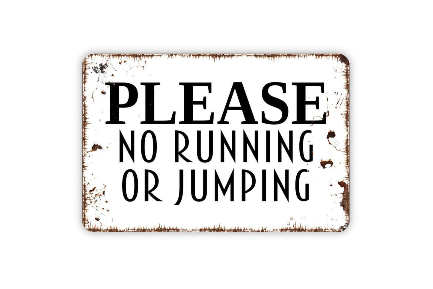 Please No Running Or Jumping Sign - No Horseplay Keep Calm Metal Wall Art - Indoor or Outdoor