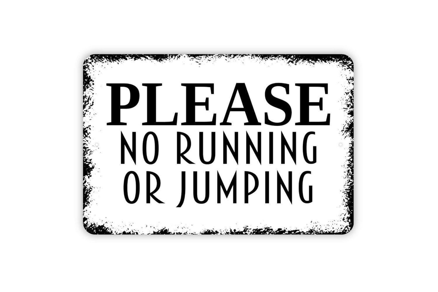Please No Running Or Jumping Sign - No Horseplay Keep Calm Metal Wall Art - Indoor or Outdoor
