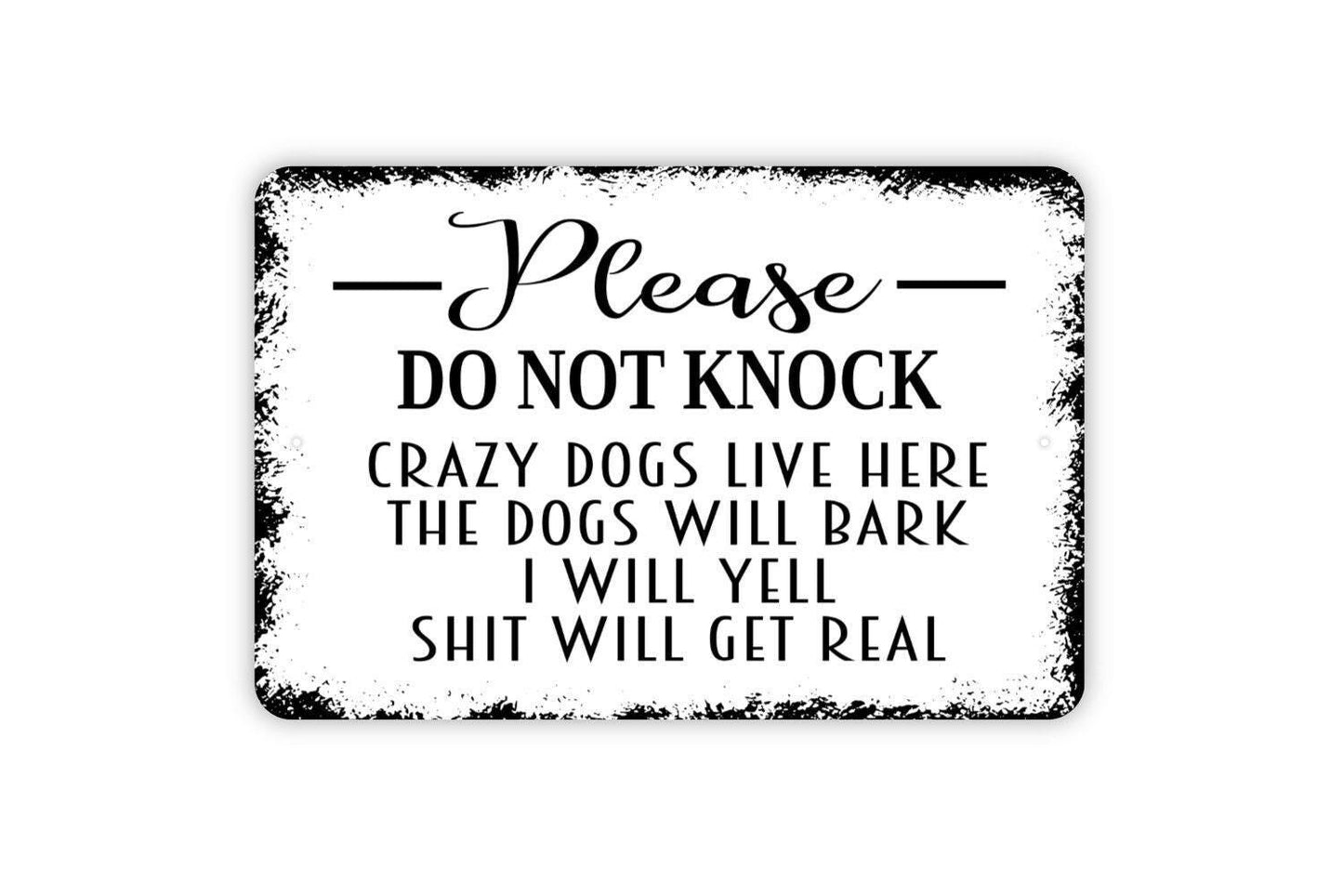 Please Do Not Knock Crazy Dogs Live Here Sign - Funny Metal Wall Art
