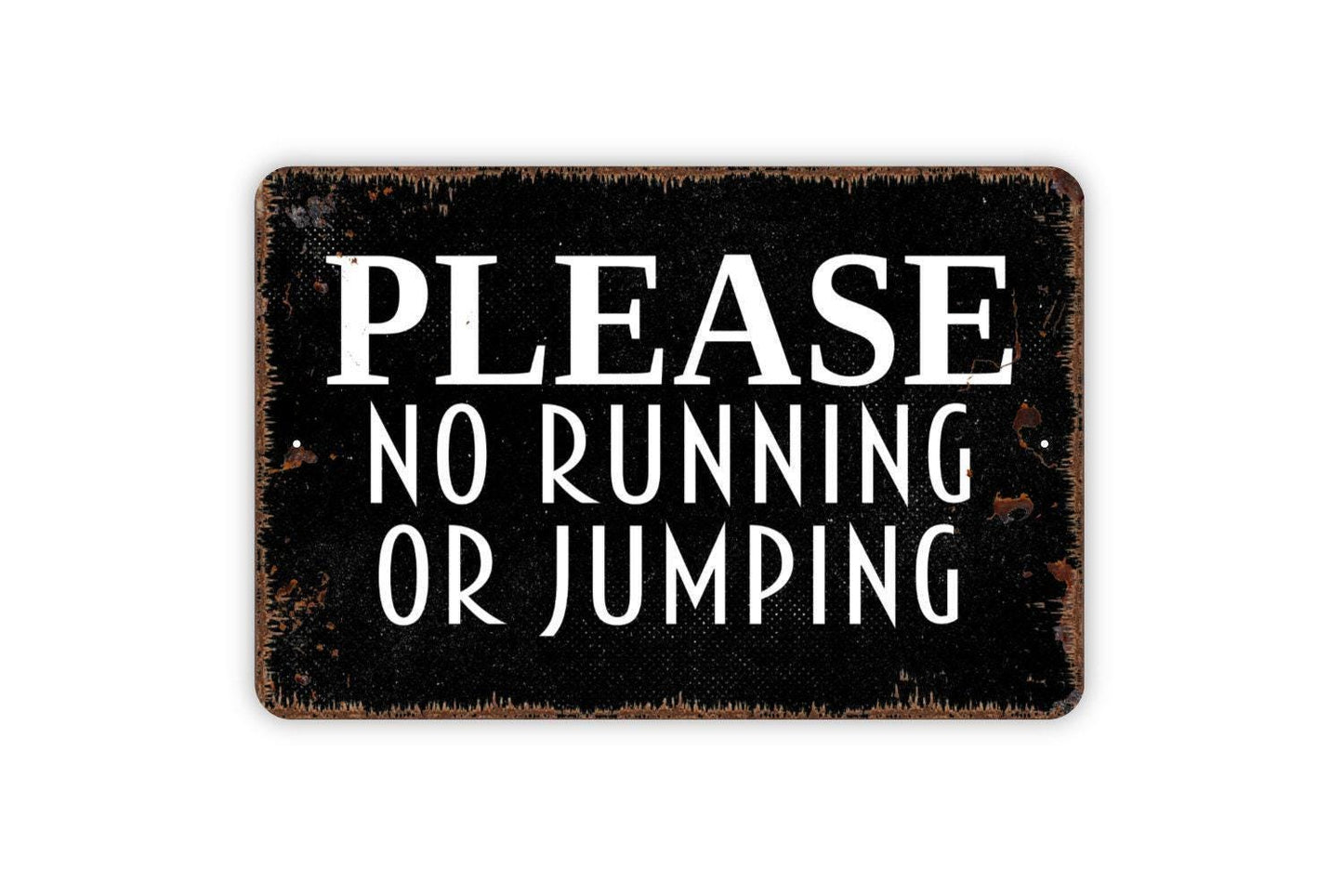 Please No Running Or Jumping Sign - No Horseplay Keep Calm Metal Wall Art - Indoor or Outdoor