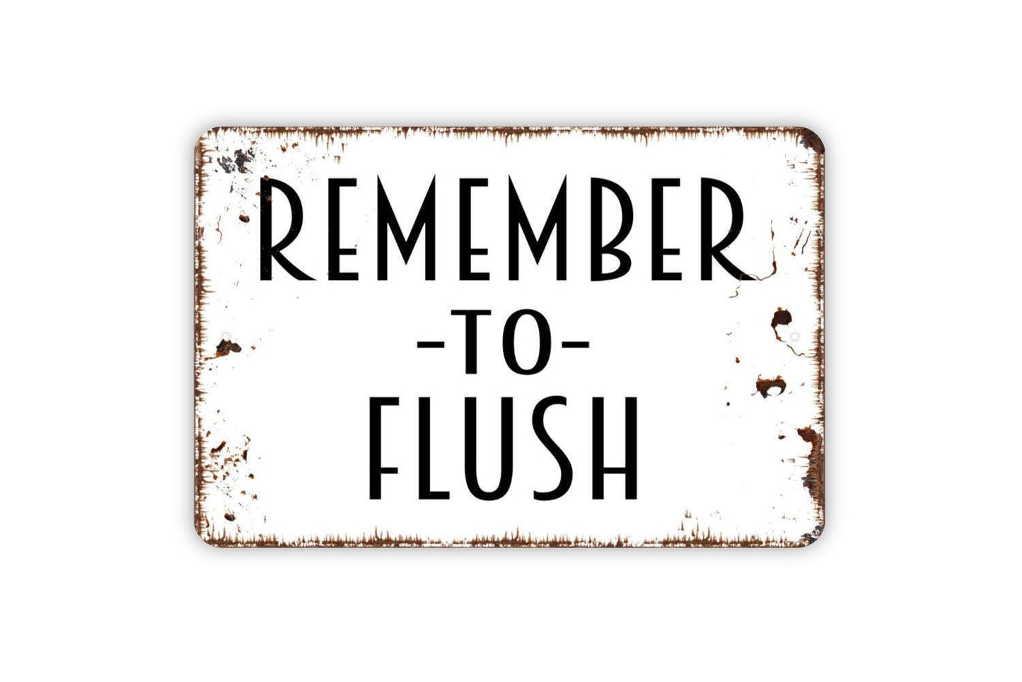 Remember To Flush Sign | Funny Bathroom Wall Decor | Rustic Farmhouse Restroom Sign | Custom Metal Sign or Vinyl Sticker | Toilet Humor Art