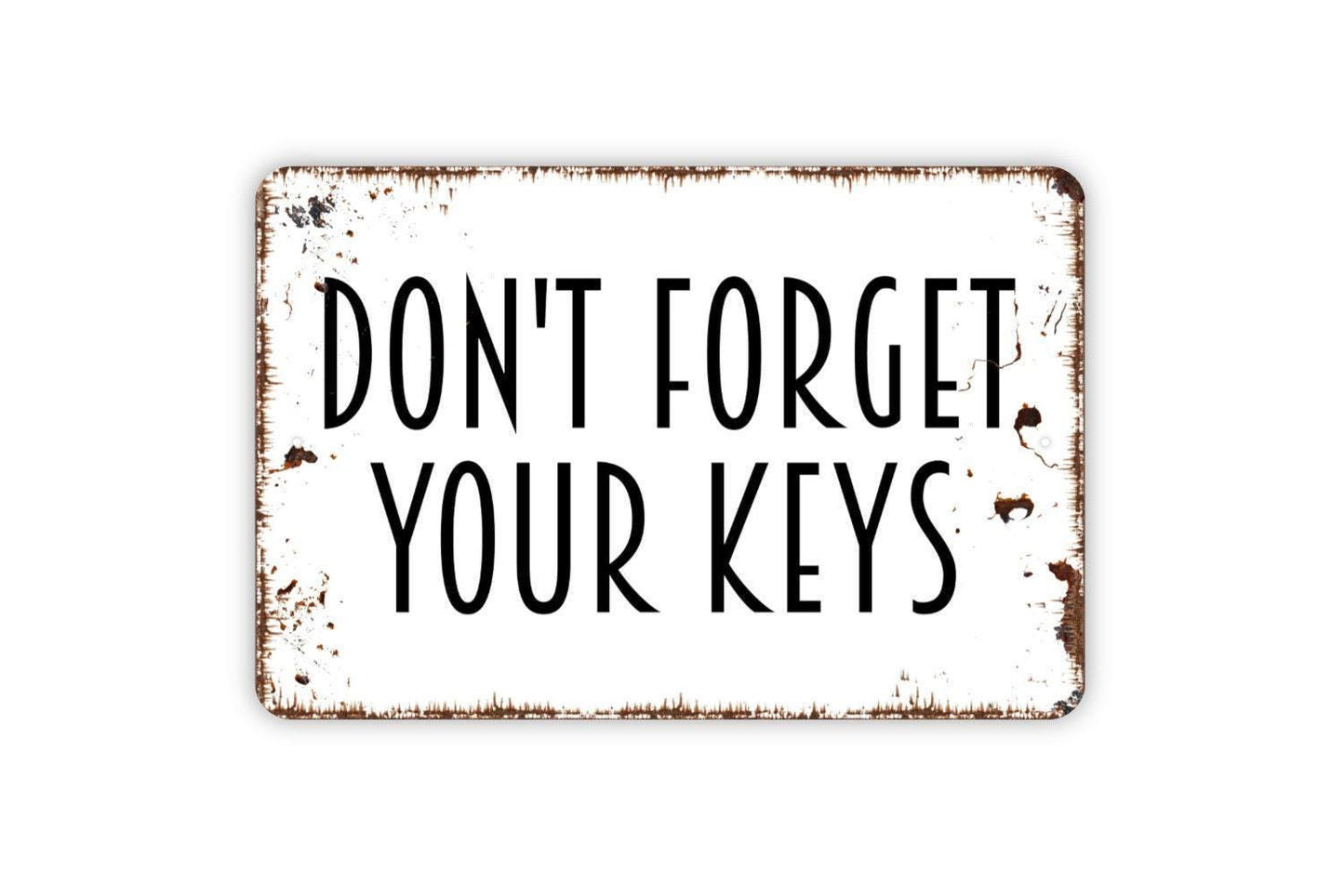 Don’t Forget Your Keys Sign | Funny Entryway Reminder Decor | Metal Sign or Vinyl Sticker for Home Office Dorm Apartment