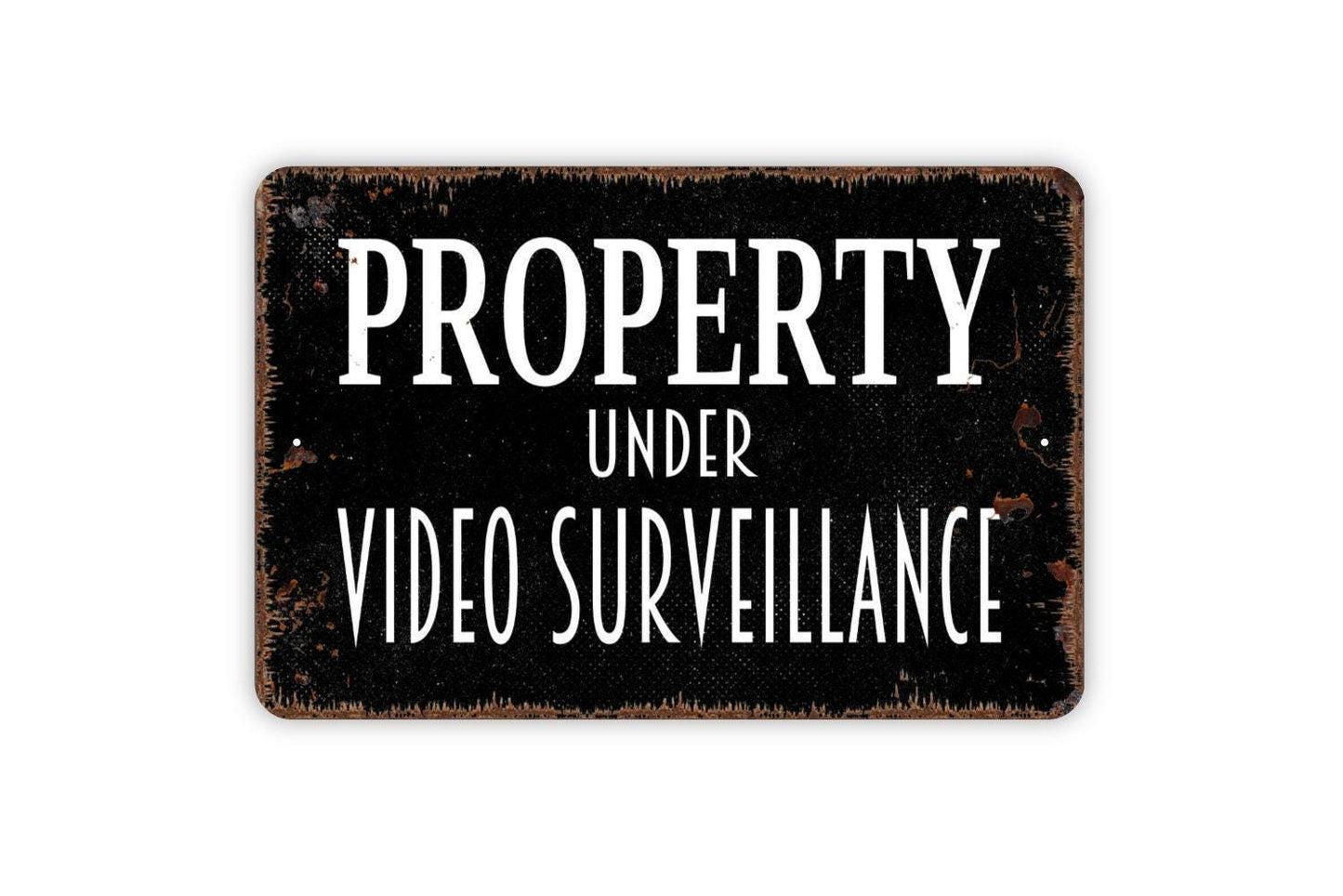 Property Under Video Surveillance Sign - No Trespassing Metal Wall Art - Indoor or Outdoor