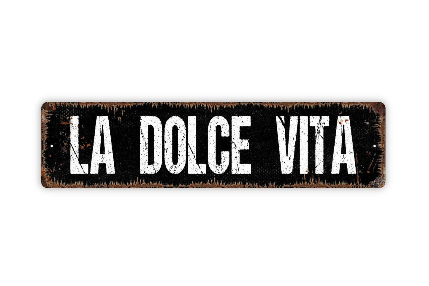 La Dolce Vita Sign - The Sweet Good Life Italian Vinyl Sticker Or Street Metal Sign or Door Name Plate Plaque