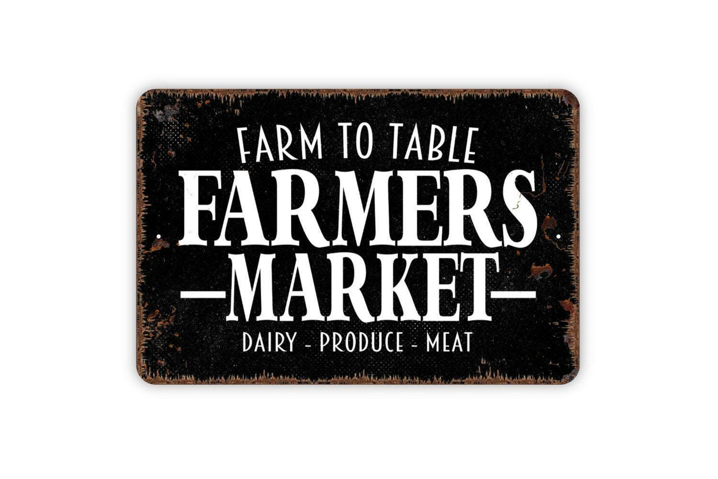 Farm To Table Farmers Market Dairy Product Meat Sign - Metal Wall Art - Indoor or Outdoor