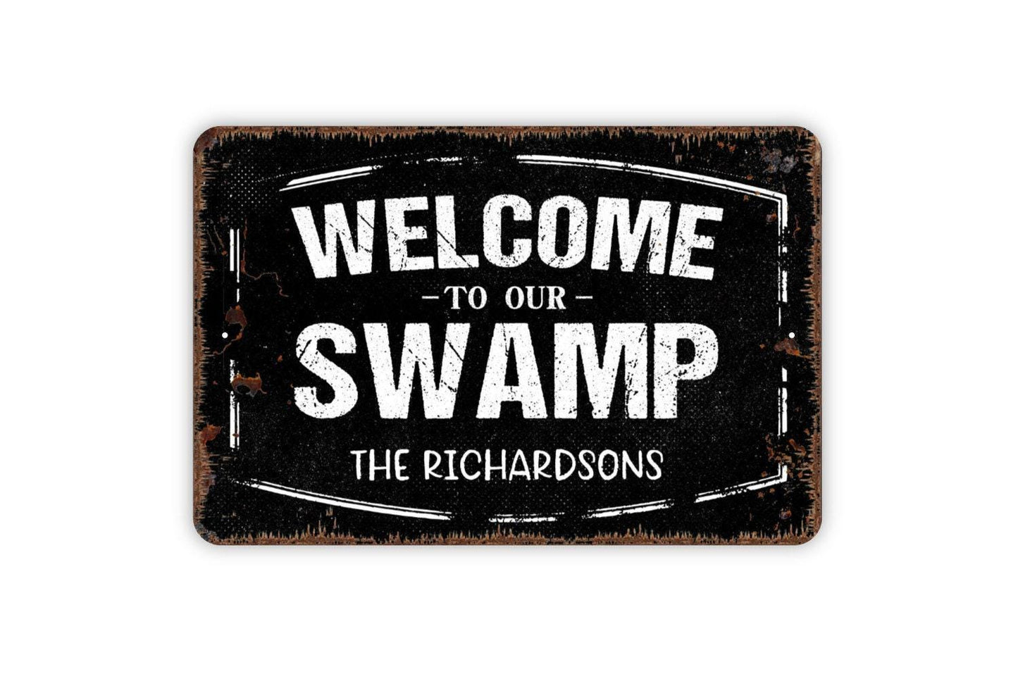 Personalized Welcome To Our Swamp Sign - Custom Marsh Lake River Metal Wall Art Indoor Or Outdoor