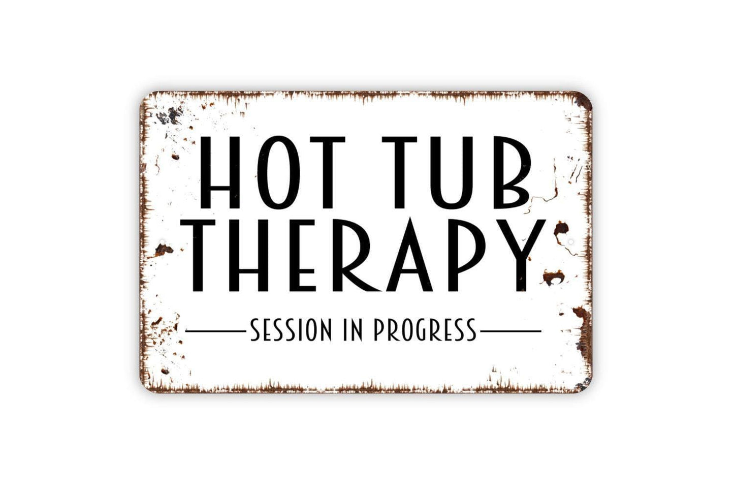 Hot Tub Therapy Session In Progress Sign – Spa Relaxation Pool Wall Decor – Funny Outdoor Soaking Tub Bath House Metal Sign or Sticker