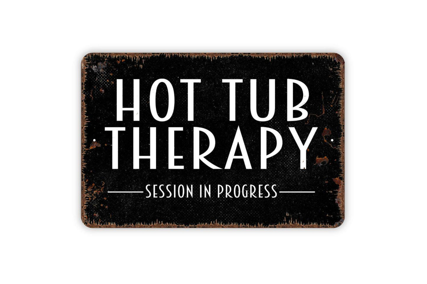 Hot Tub Therapy Session In Progress Sign – Spa Relaxation Pool Wall Decor – Funny Outdoor Soaking Tub Bath House Metal Sign or Sticker