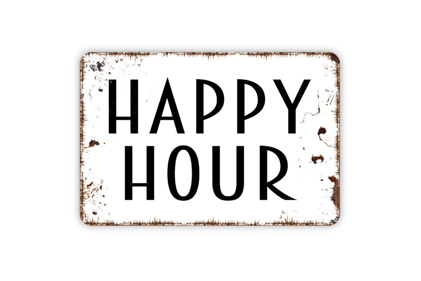 Happy Hour Sign | Funny Bar Sign | Metal Wall Sign | Vinyl Sticker | Home Bar Decor | Kitchen Wall Art | Rustic Wall Sign | Gift for Friends