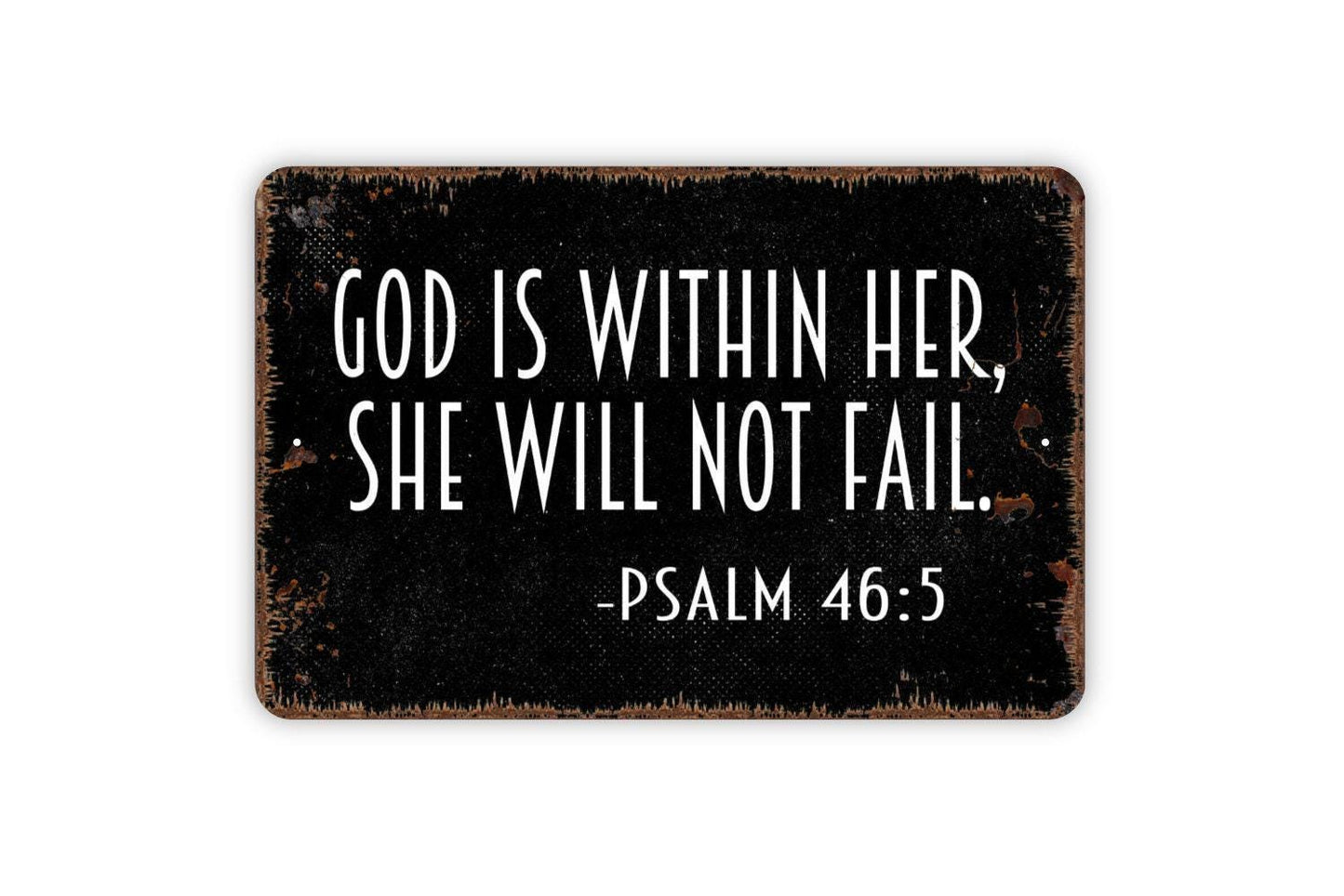 God Is Within Her She Will Not Fail Psalms 46 5 Sign - Christian Bible Verse Metal Indoor or Outdoor Wall Art