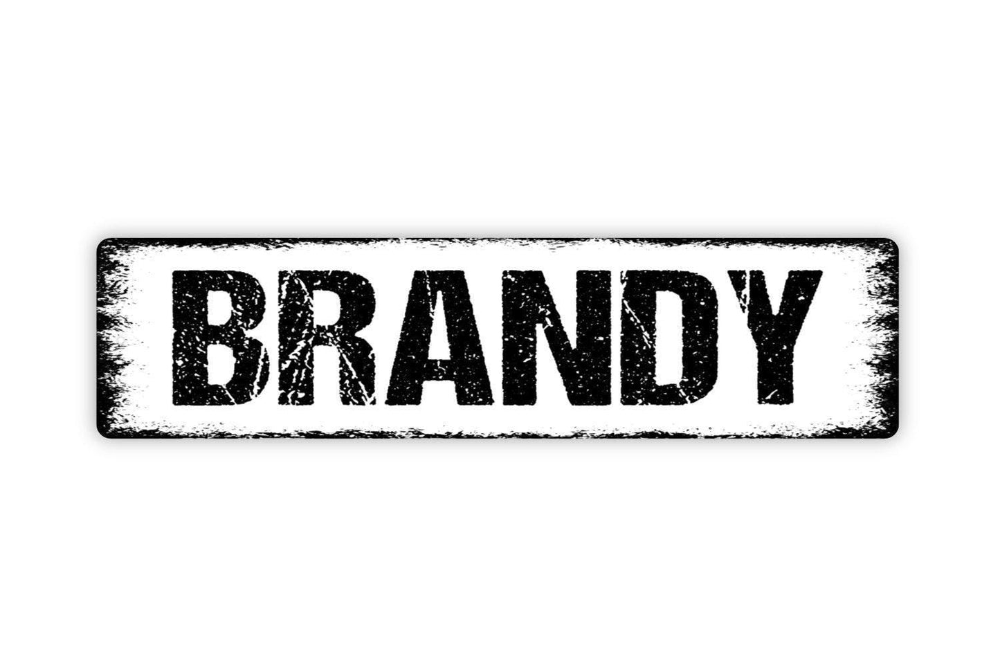 Brandy Sign - Whiskey Distillery Liquor Vinyl Sticker Or Street Metal Sign or Door Name Plate Plaque