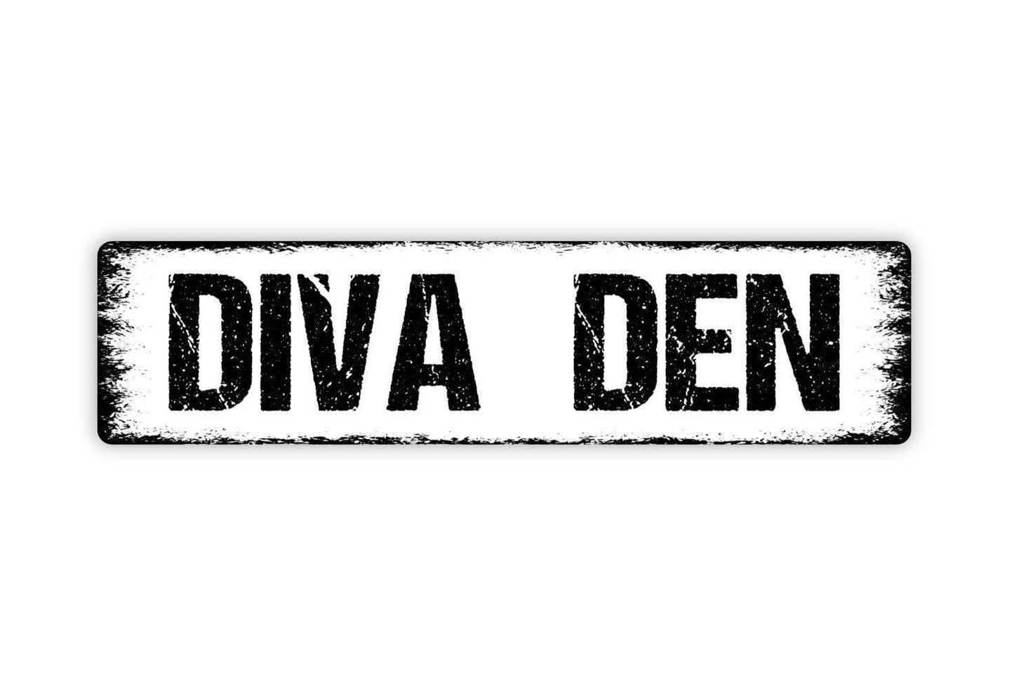 Diva Den Sign - She Cave Girls Only Funny Vinyl Sticker Or Street Metal Sign or Door Name Plate Plaque