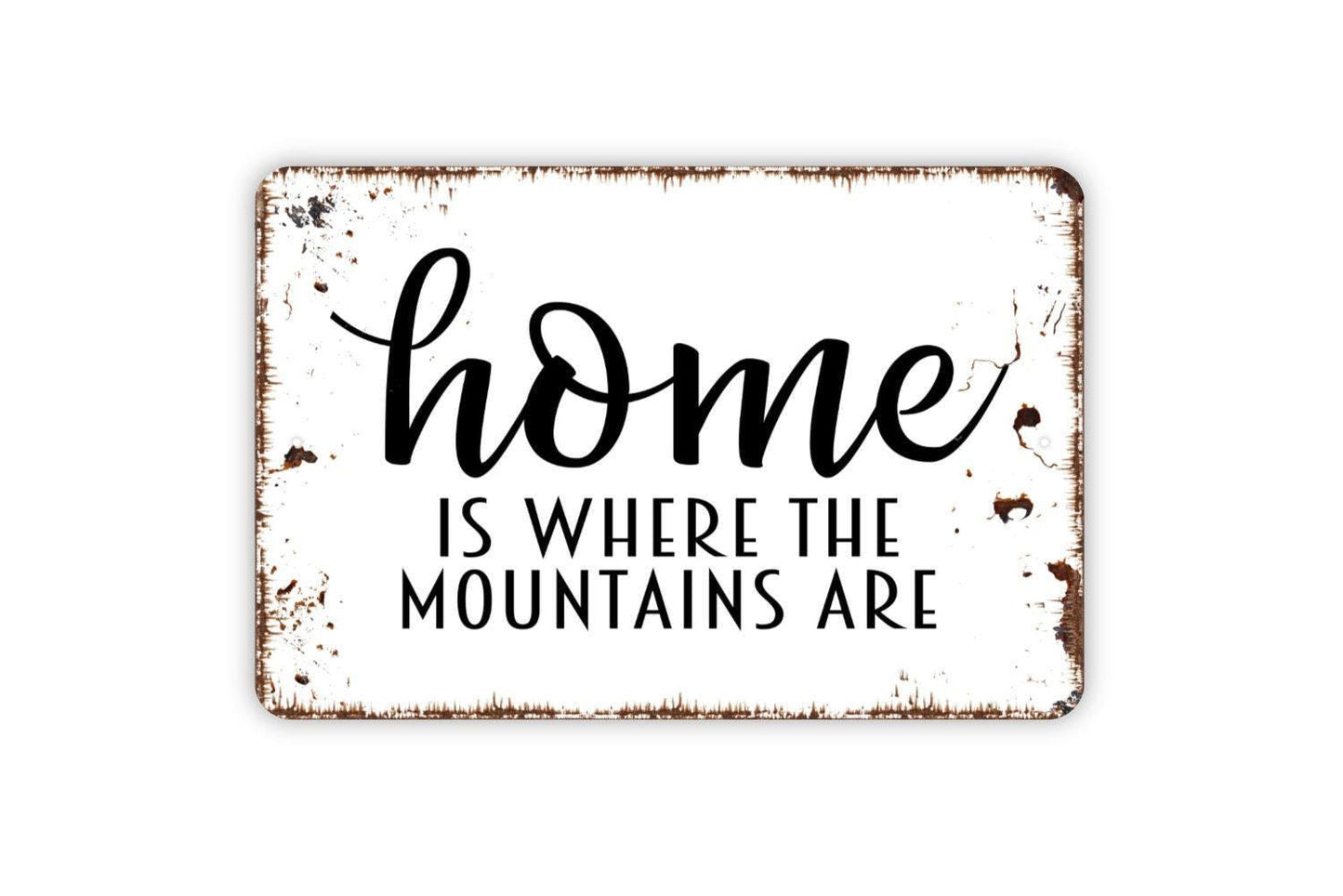 Home Is Where The Mountains Are Sign | Rustic Cabin Wall Decor | Lodge or Lake House Sign | Custom Metal Sign or Vinyl Sticker