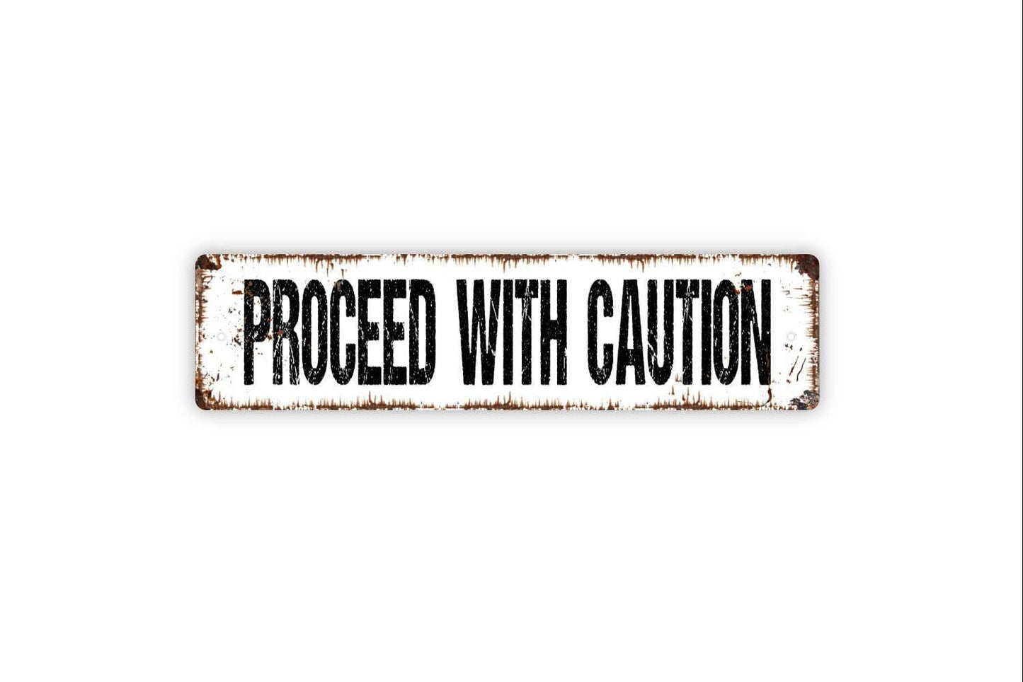 Proceed With Caution Sign - Beware Warning Careful Danger Vinyl Sticker Or Street Metal Sign or Door Name Plate Plaque