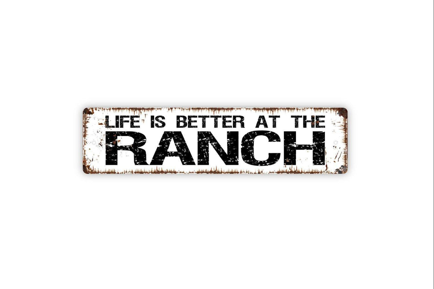 Life Is Better At The Ranch Sign - Farm Farmhouse Vinyl Sticker Or Street Metal Sign or Door Name Plate Plaque