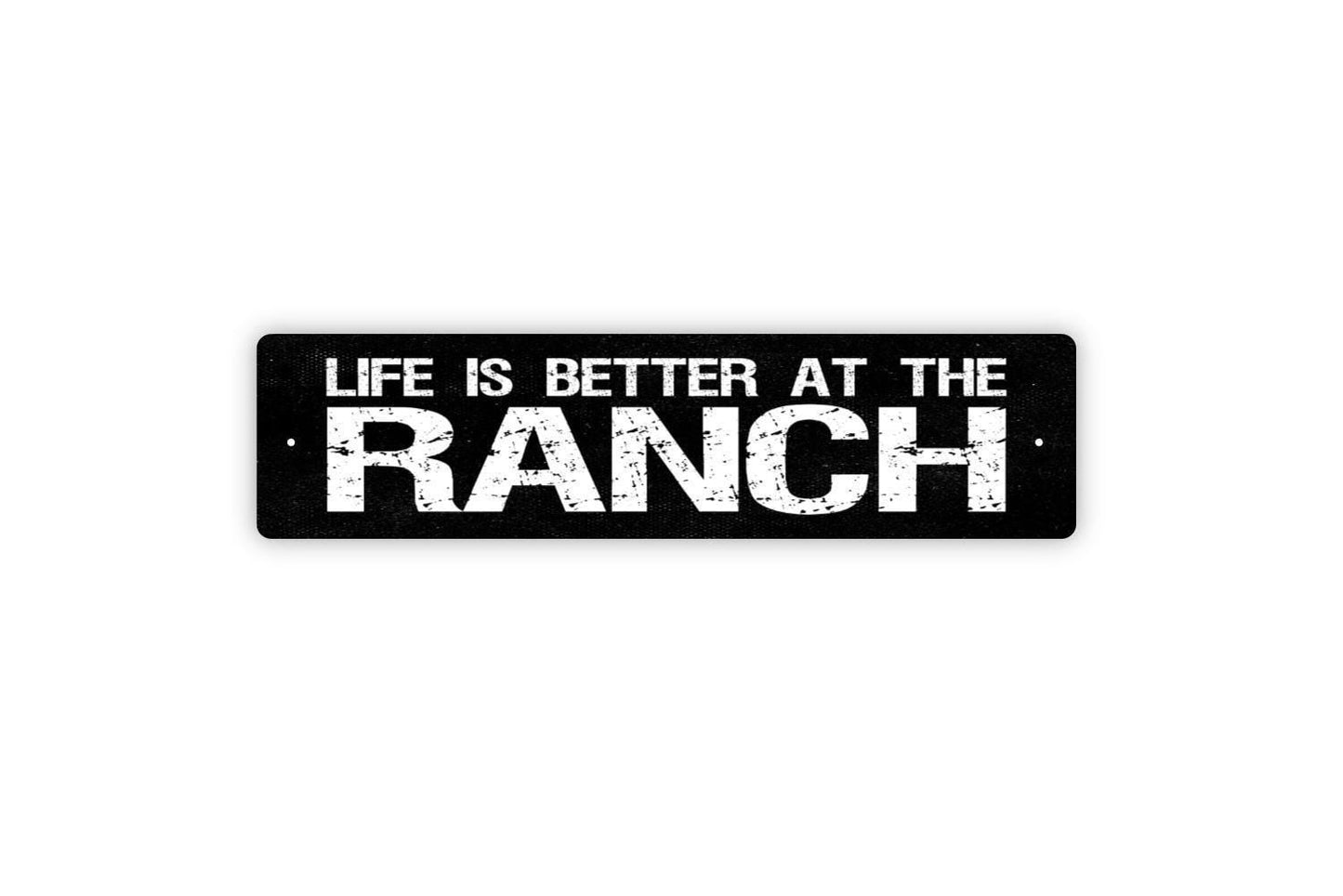 Life Is Better At The Ranch Sign - Farm Farmhouse Vinyl Sticker Or Street Metal Sign or Door Name Plate Plaque
