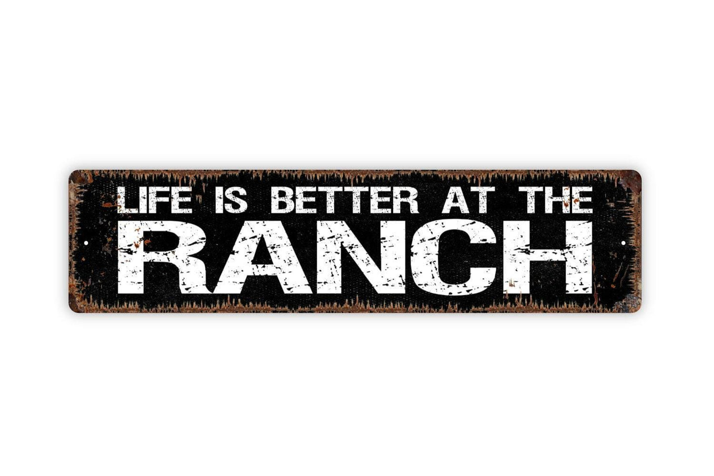 Life Is Better At The Ranch Sign - Farm Farmhouse Vinyl Sticker Or Street Metal Sign or Door Name Plate Plaque