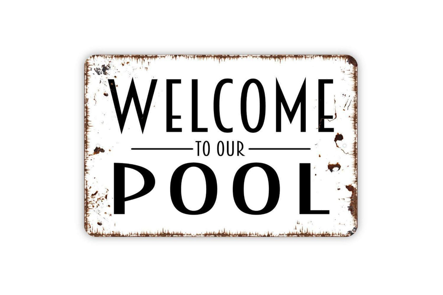 Welcome To Our Pool Metal Sign - Swimming Pool Metal Wall Art - Indoor or Outdoor