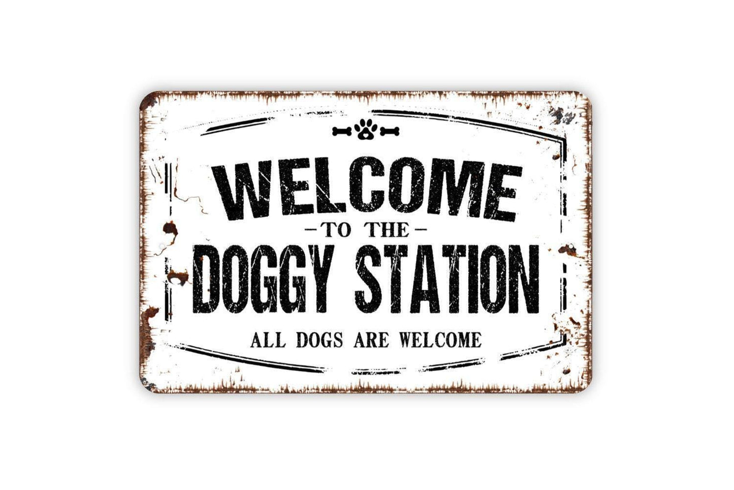 Welcome To The Doggy Station Sign - All Dogs Are Welcome Outdoor Or Indoor Metal Wall Art