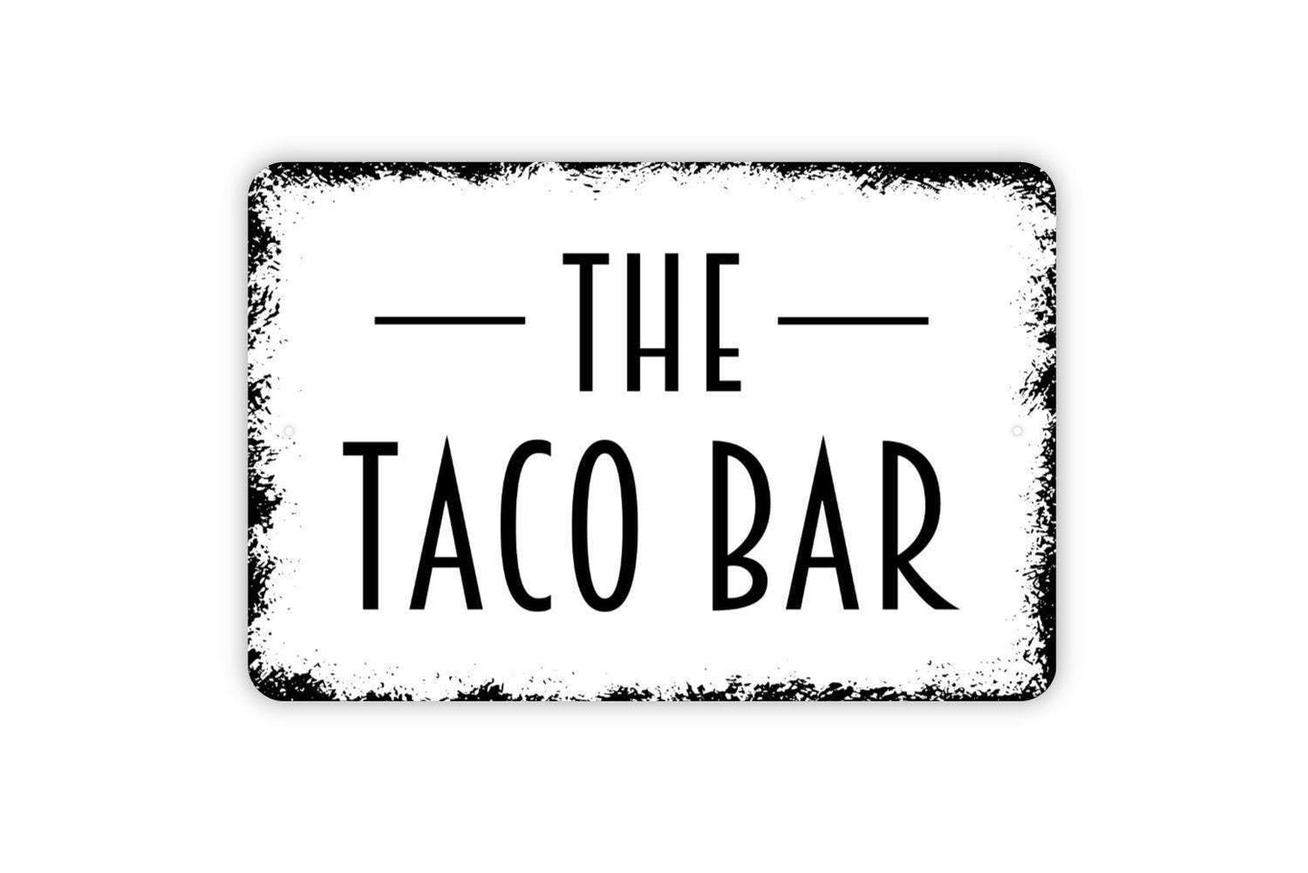The Taco Bar Sign | Funny Mexican Food Party Decor | Metal Sign or Vinyl Sticker for Kitchen Restaurant Fiesta Event