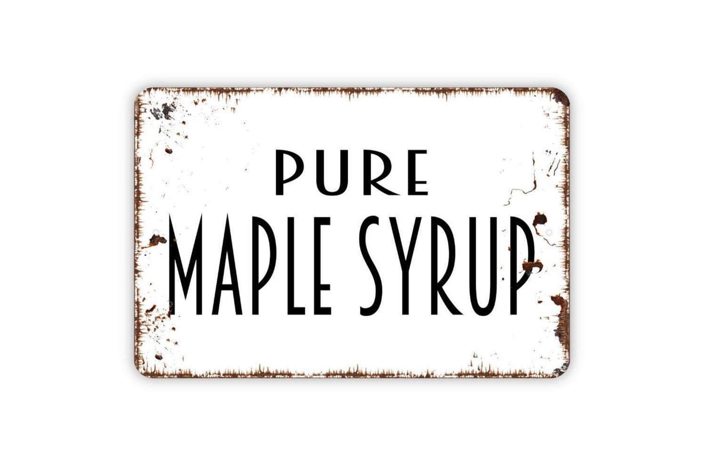 Pure Maple Syrup Sign, Metal Sign, Farmhouse Contemporary Modern Wall Metal Sign