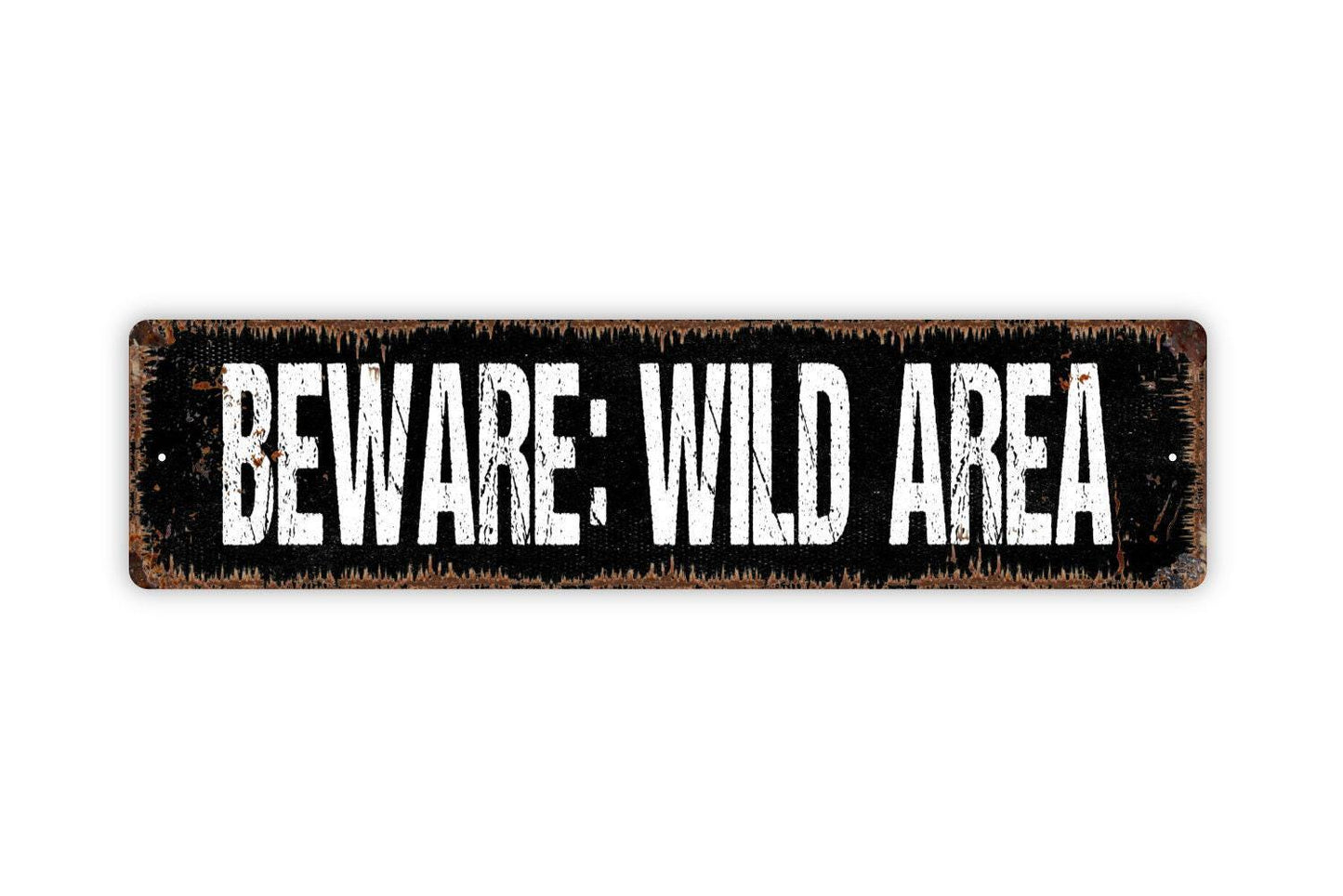 Beware: Wild Area - Warning Caution Wildlife Vinyl Sticker Or Street Metal Sign or Door Name Plate Plaque