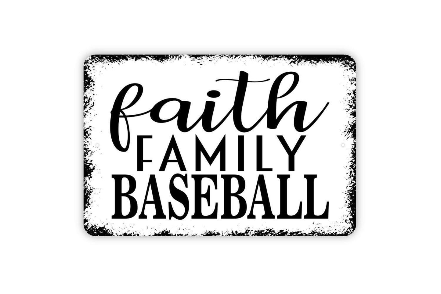 Faith Family Baseball Sign | Sports Metal Sign or Vinyl Sticker | Rustic Home, Team, Dugout, or Bedroom Wall Decor | Gift for Baseball Fans
