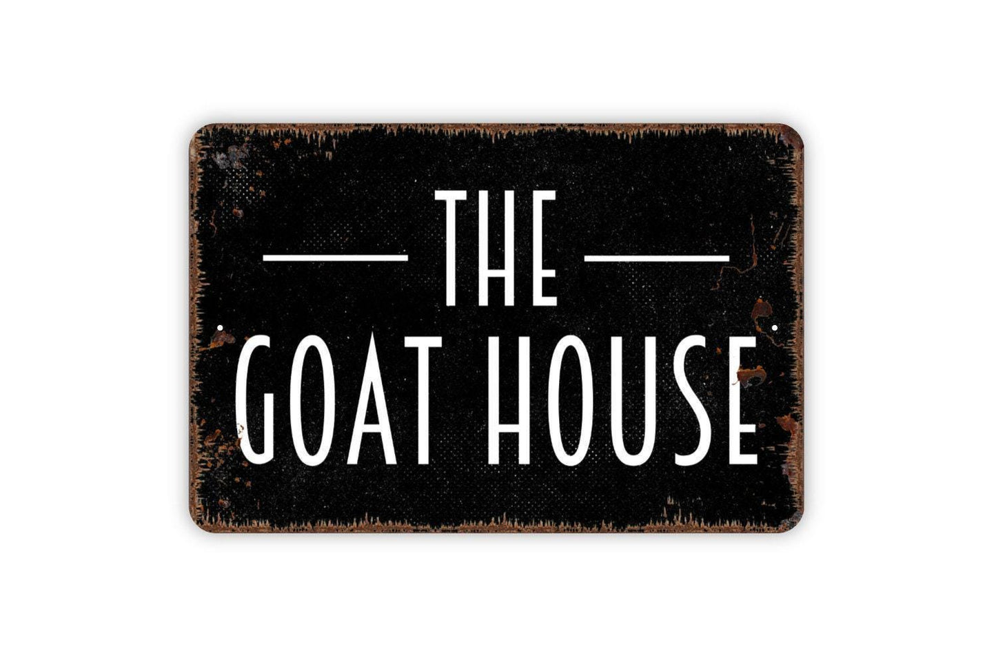 The Goat House Sign - Farm Metal Indoor or Outdoor Wall Art