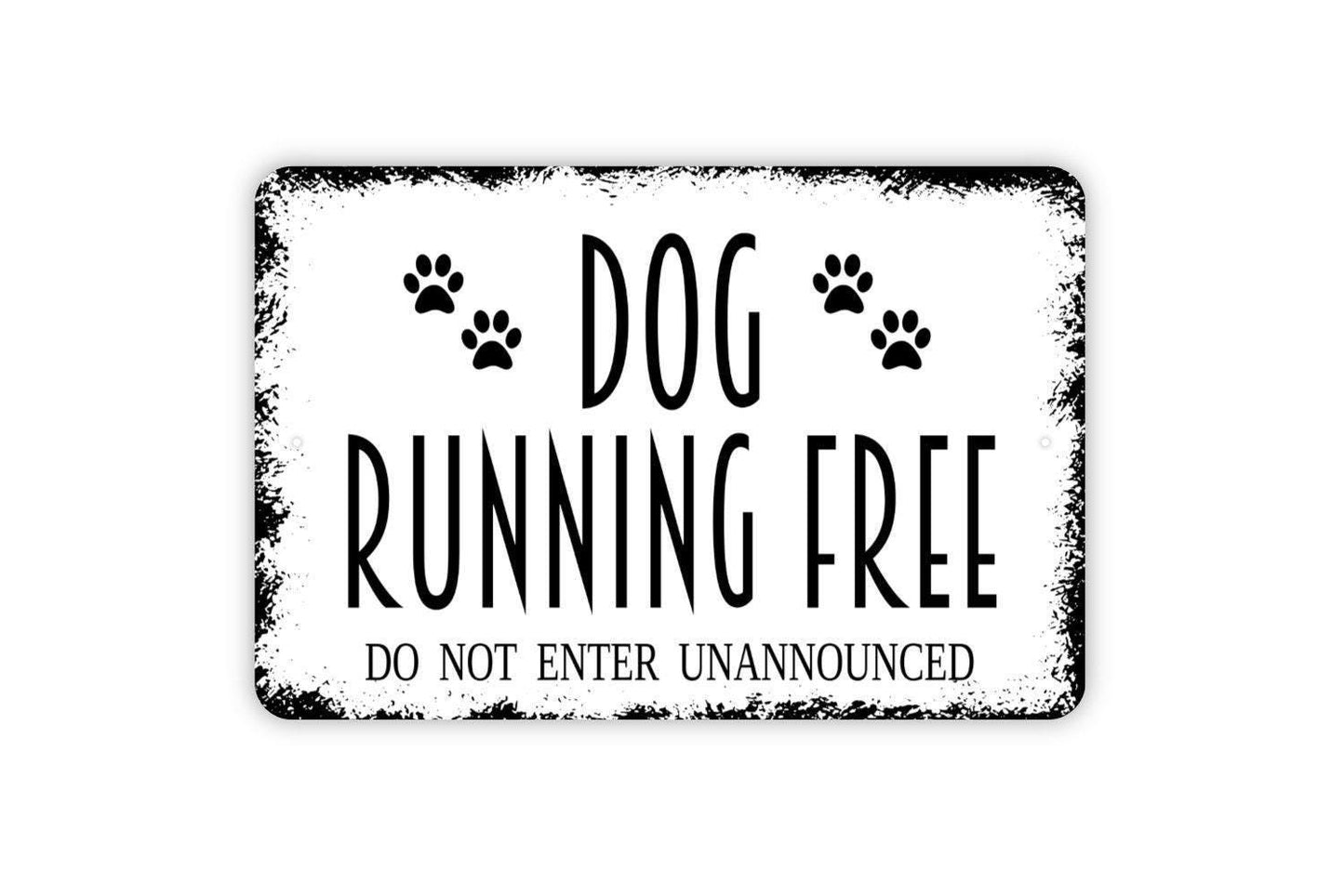Dog Running Free Do Not Enter Unannounced Sign – Property Safety Warning Wall Notice – Rustic Farmhouse Home Yard Metal Sign or Sticker