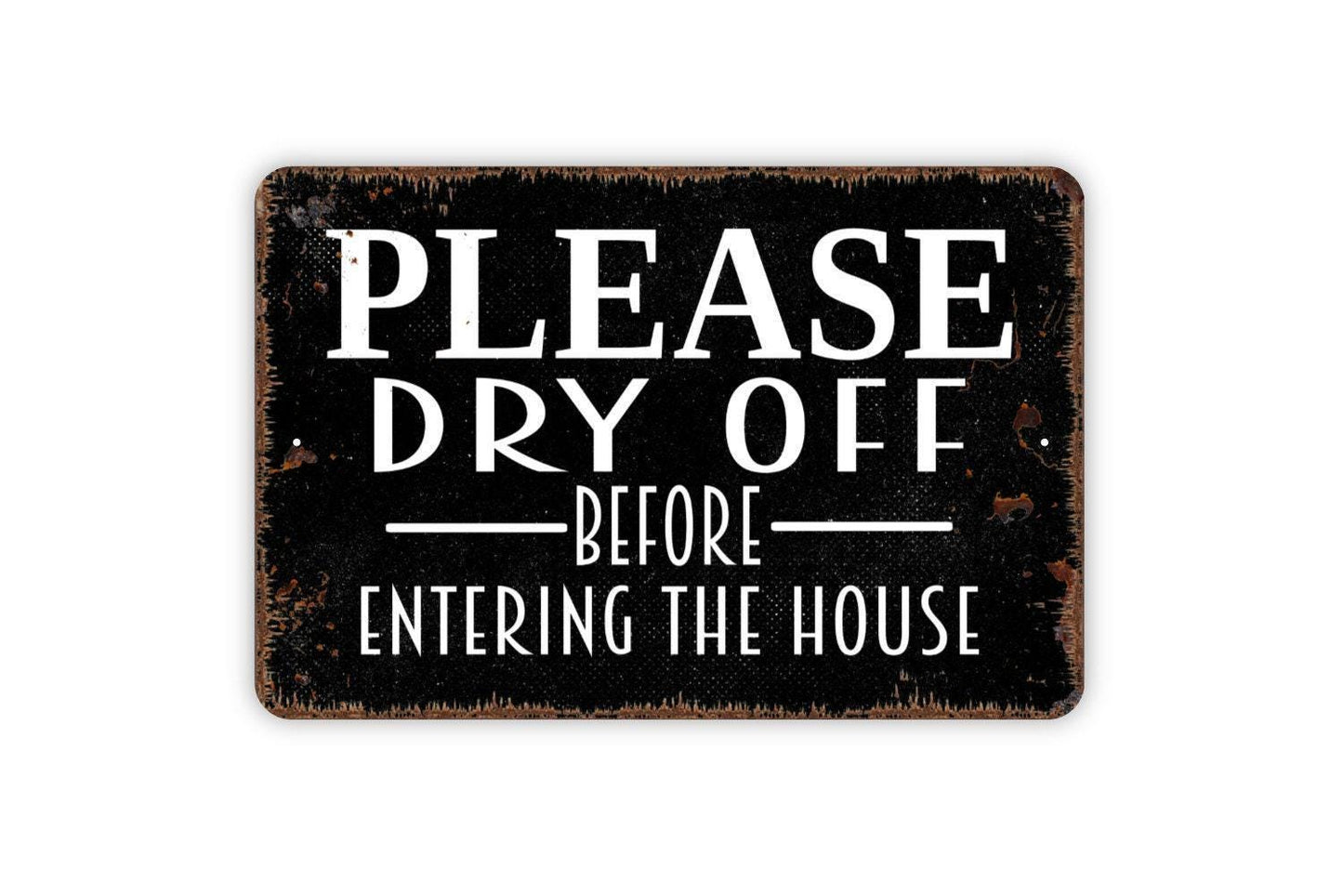 Please Dry Off Before Entering The House Sign - Pool Beach Lake Swimming Outdoor Or Indoor Metal Wall Art