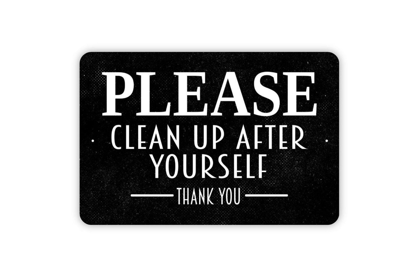 Please Clean Up After Yourself Thank You Sign | Rustic Farmhouse Wall Sign for Office, School, or Business | Metal Sign or Vinyl Sticker