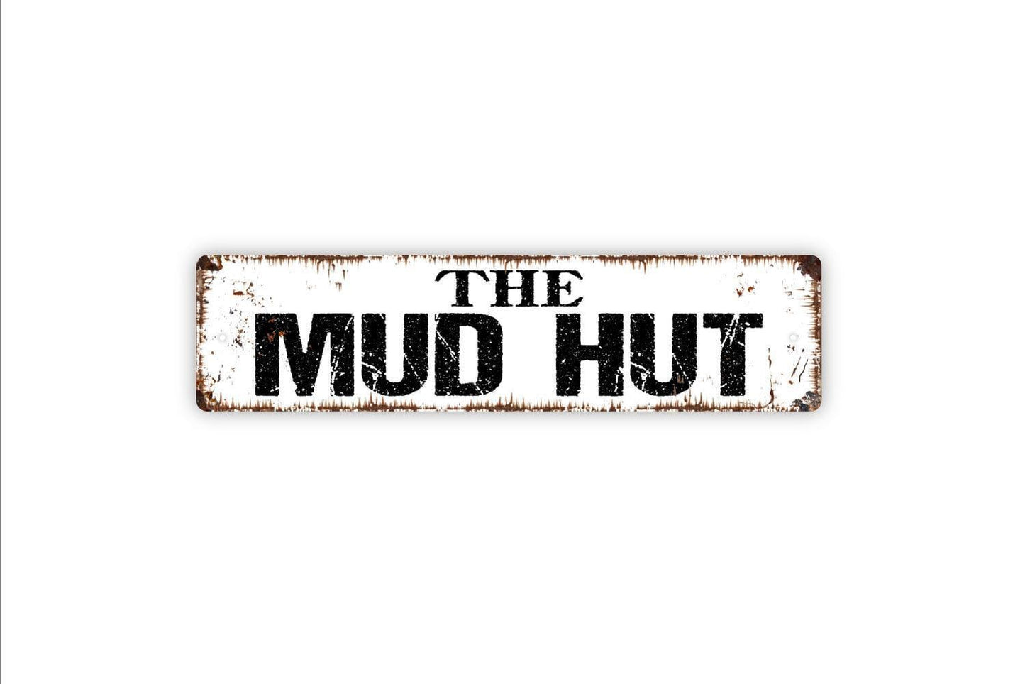 The Mud Hut Sign Rustic Cabin Lodge Decor | Farmhouse Ranch Wall Sign | Metal Mud Hut Sign or Vinyl Sticker