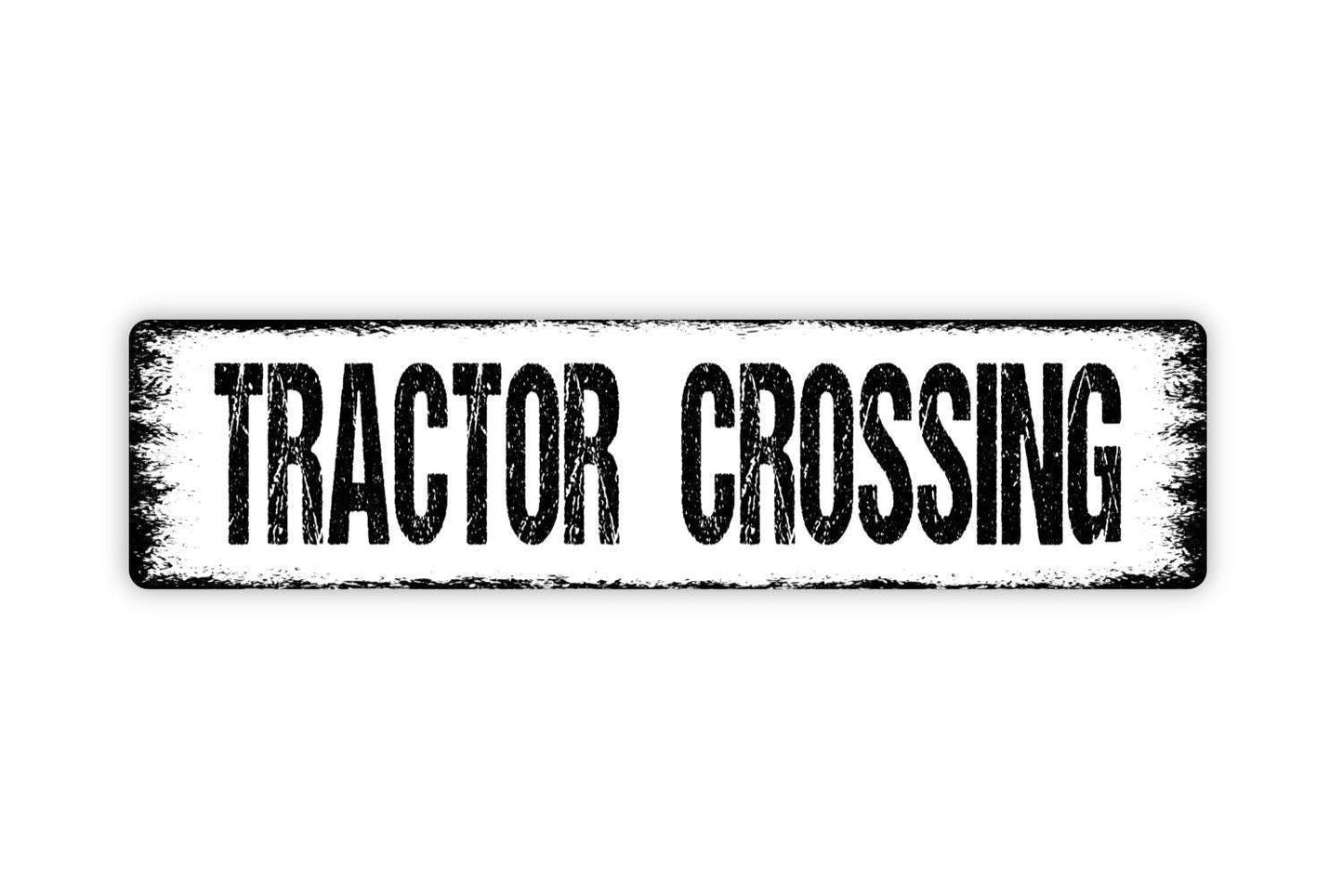 Tractor Crossing Sign - Farmhouse Farmer Ranch Vinyl Sticker Or Street Metal Sign or Door Name Plate Plaque