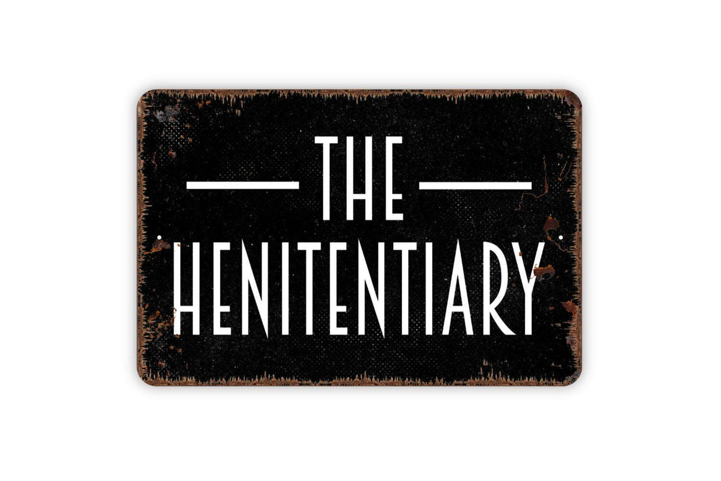 The Henitentiary Sign - Funny Chicken Coop Metal Wall Art - Indoor or Outdoor